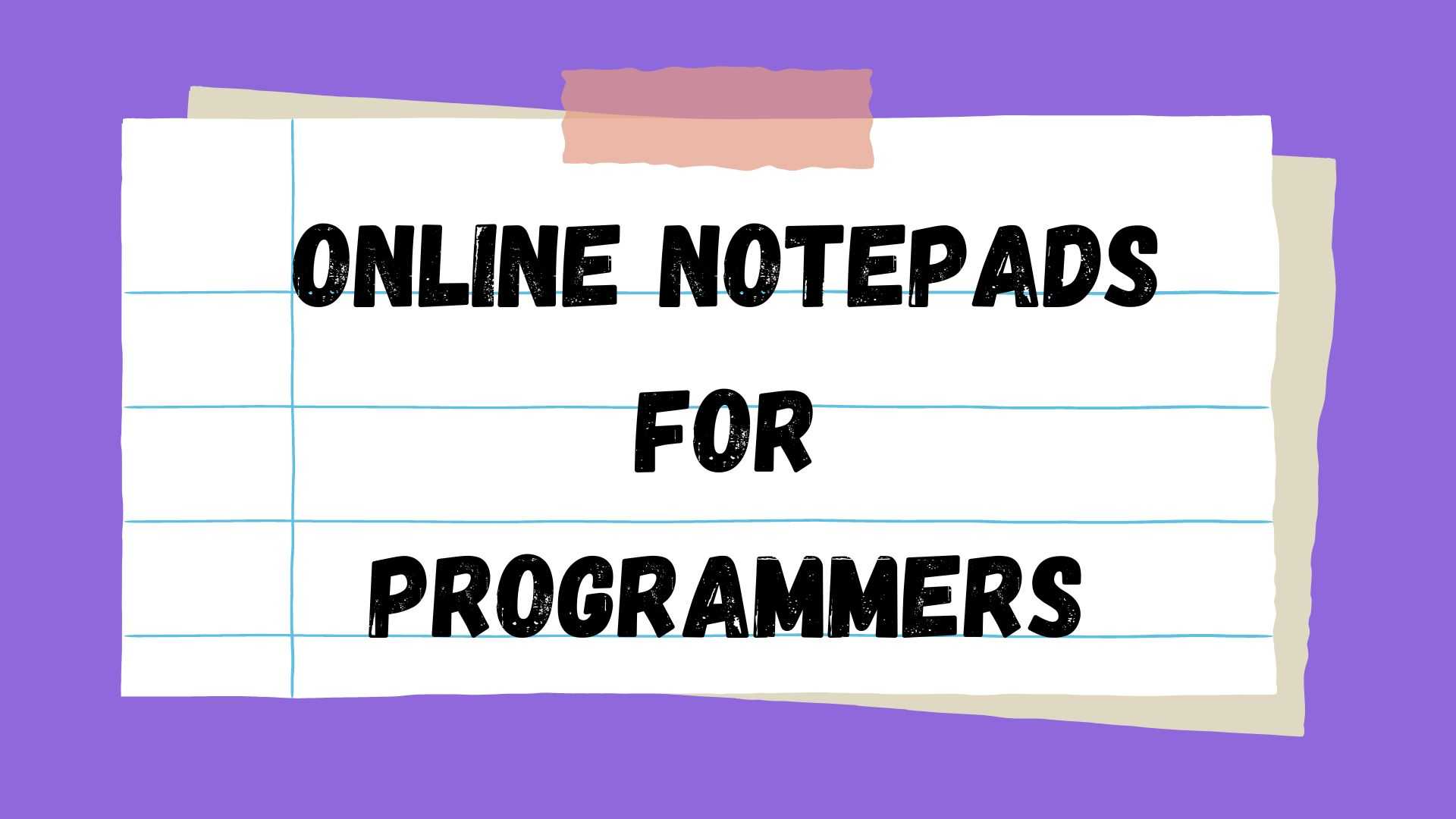 5 Best Online Notepads for Programmers