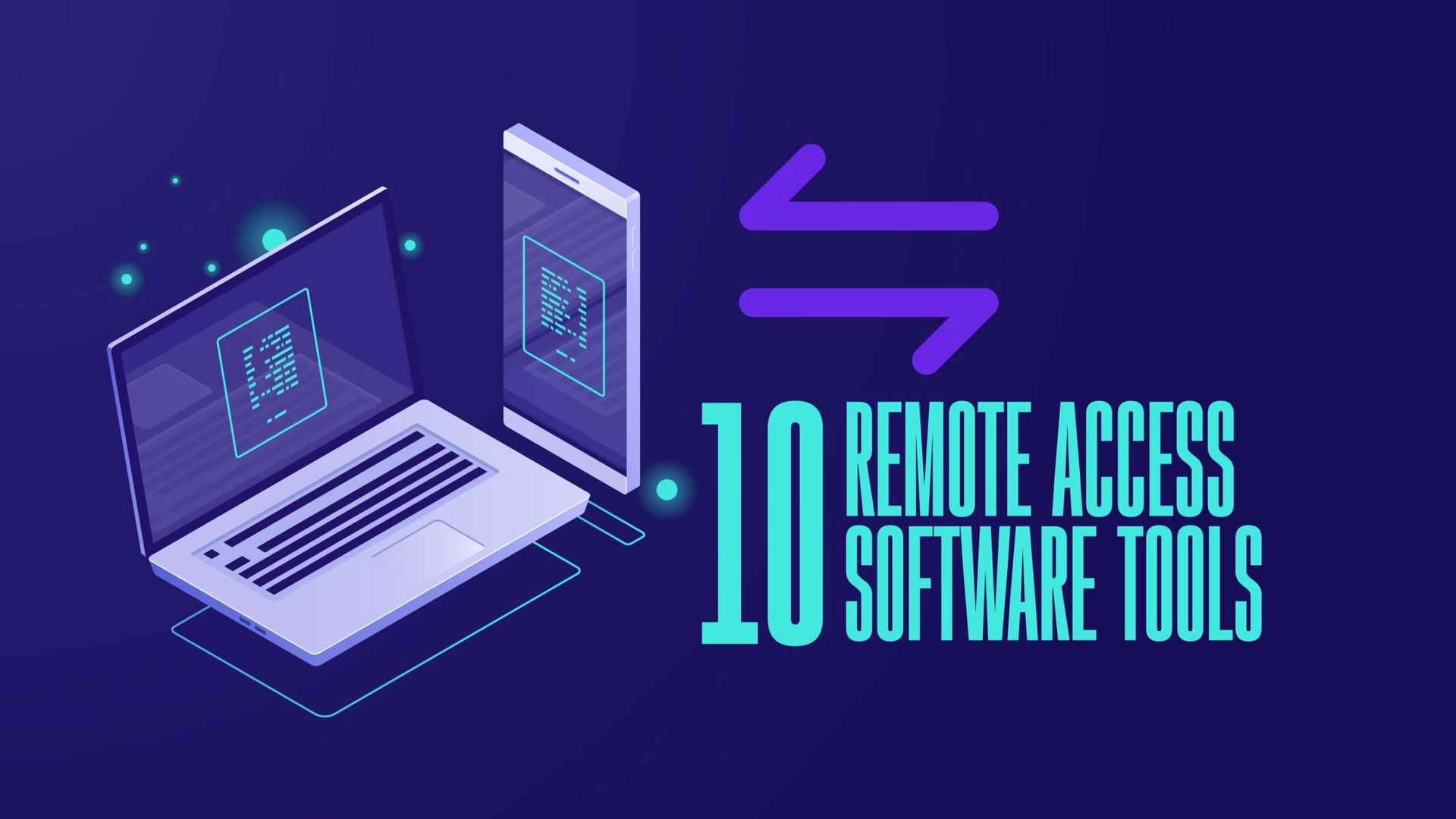 Top 10 Remote Access Software Tools for Seamless Connectivity